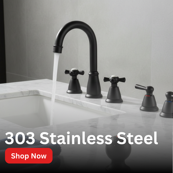 303 Stainless Steel – Premium 303 Stainless Steel Basin Mixers, Bathroom Faucets, Tapware & Plumbing Fixtures